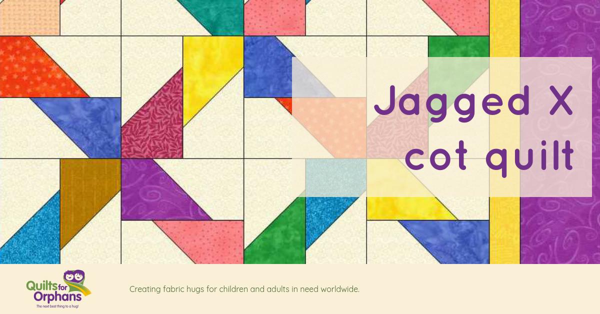 Quilts for Orphans Quilt Patterns Jagged X cot quilt