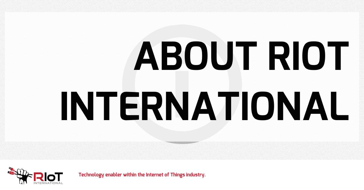 RIoT International About RIoT International
