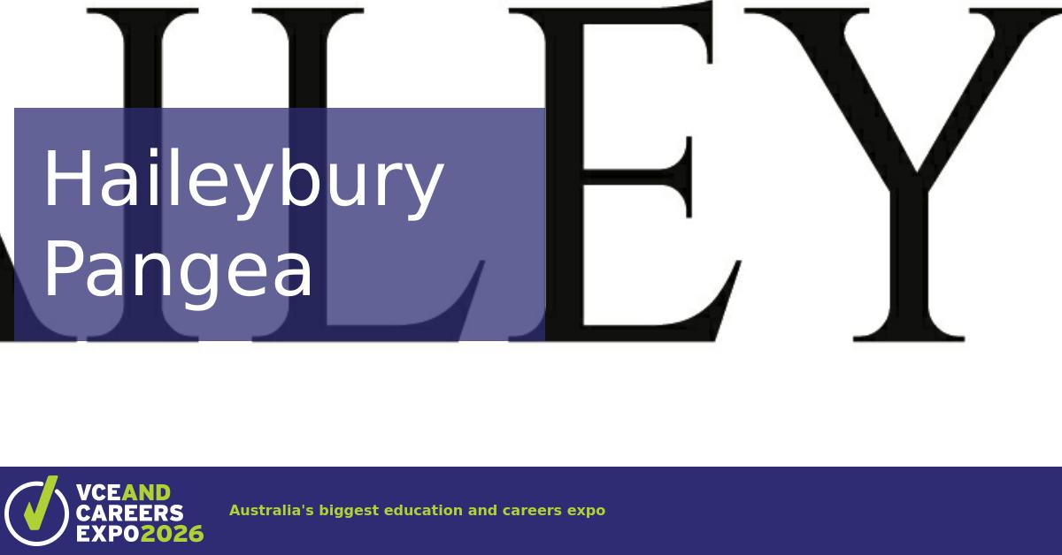 VCE and Careers Expo Haileybury Pangea