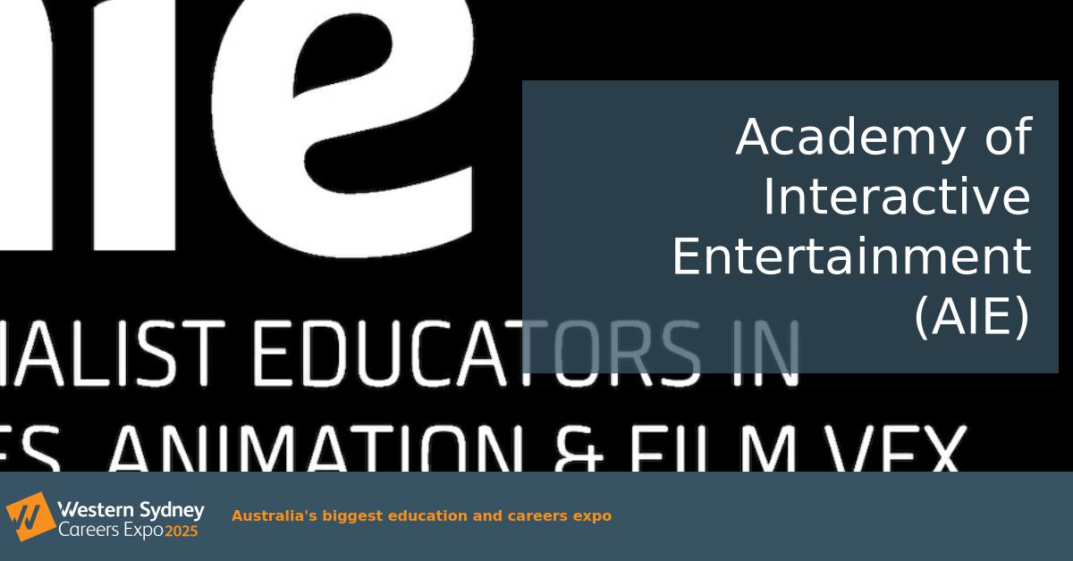 Academy of Interactive Entertainment (AIE)