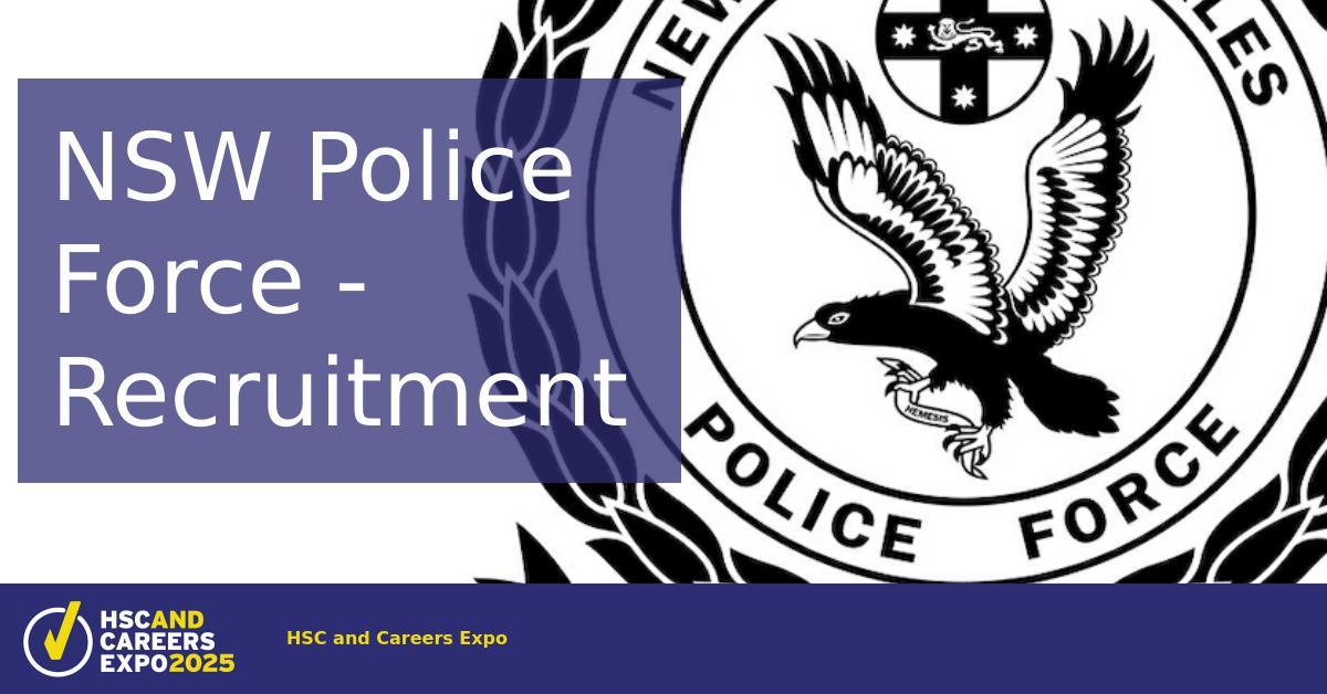 HSC and Careers Expo: NSW Police Force - Recruitment