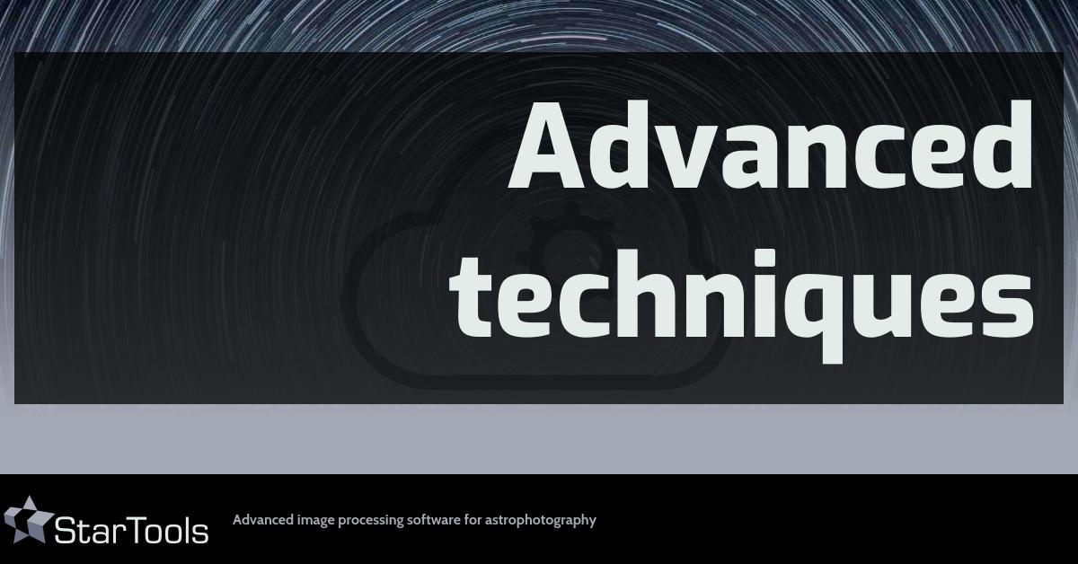 StarTools: Usage: Advanced techniques